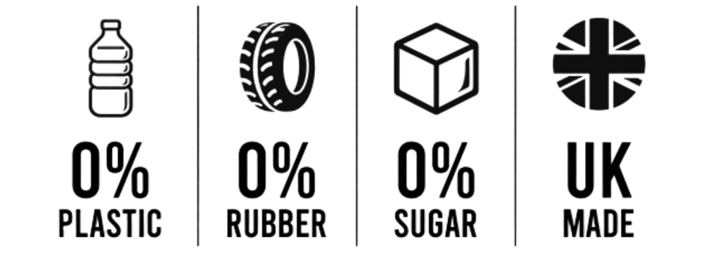 0% plastic, 0% rubber, 0% sugar, UK made